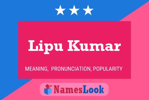 Lipu Kumar Name Poster