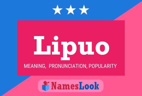 Lipuo Name Poster