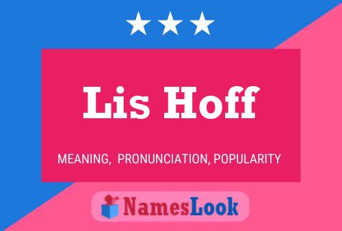 Lis Hoff Name Poster