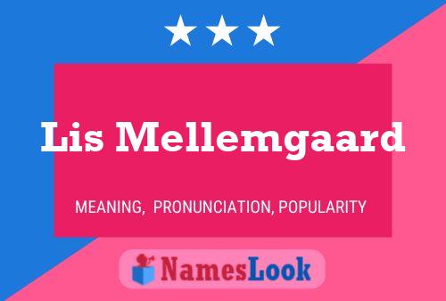 Lis Mellemgaard Name Poster