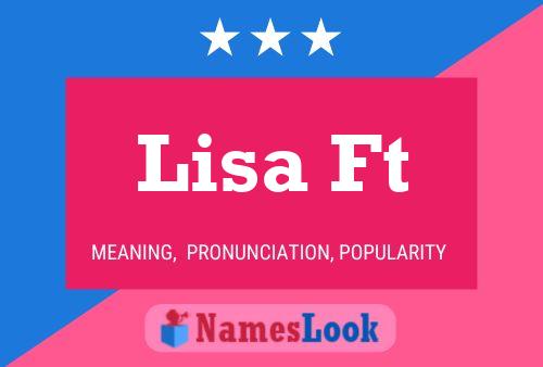 Lisa Ft Name Poster