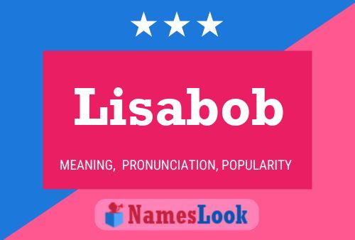 Lisabob Name Poster