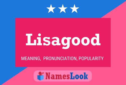 Lisagood Name Poster