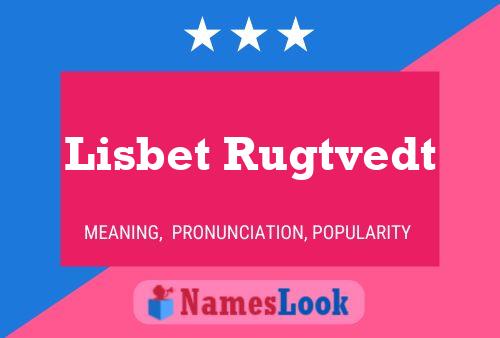 Lisbet Rugtvedt Name Poster