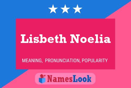 Lisbeth Noelia Name Poster