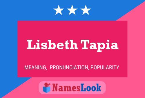 Lisbeth Tapia Name Poster