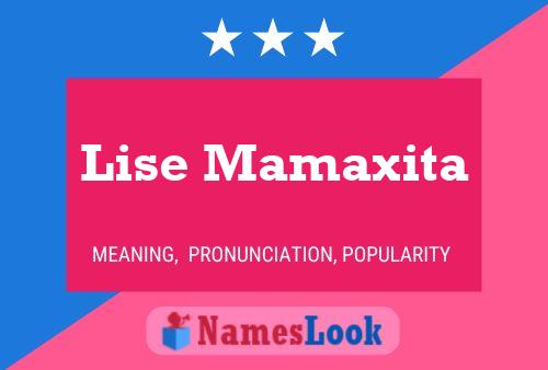 Lise Mamaxita Name Poster