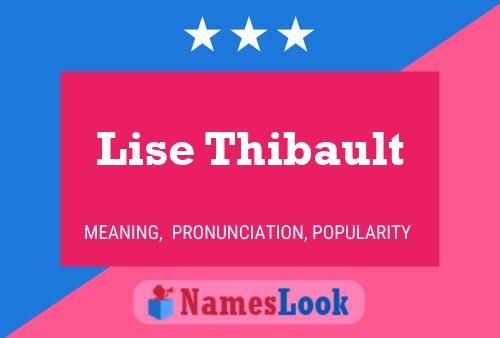 Lise Thibault Name Poster