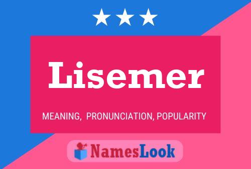 Lisemer Name Poster