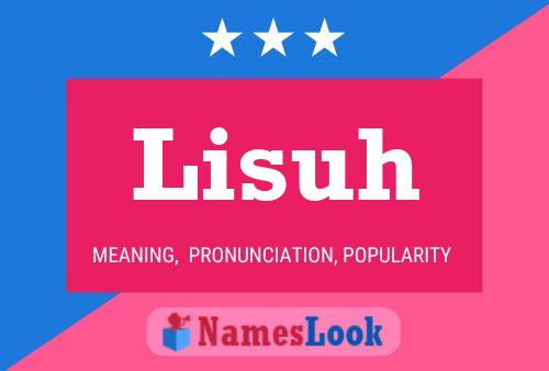 Lisuh Name Poster