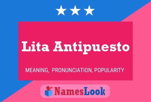 Lita Antipuesto Name Poster