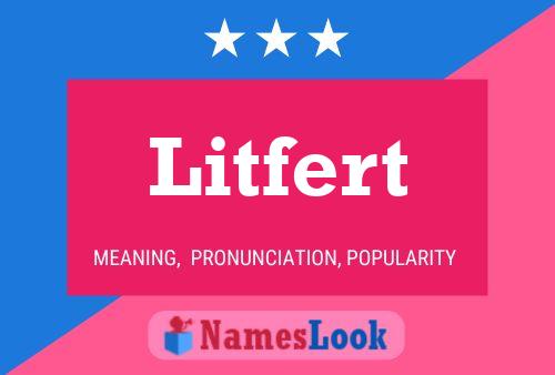 Litfert Name Poster