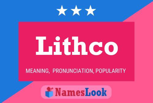 Lithco Name Poster