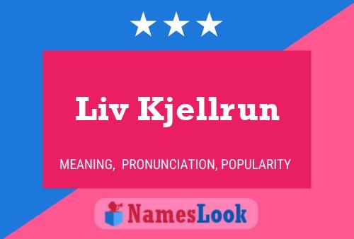 Liv Kjellrun Name Poster