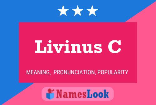 Livinus C Name Poster