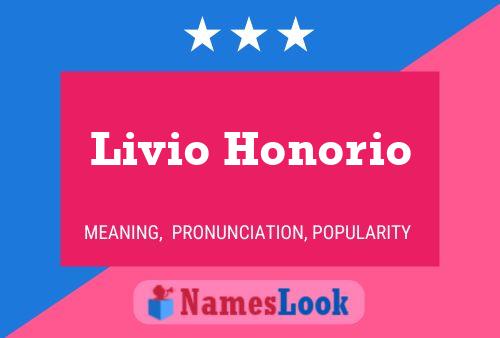 Livio Honorio Name Poster