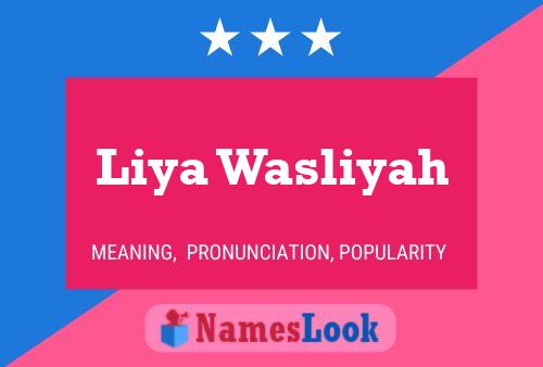 Liya Wasliyah Name Poster