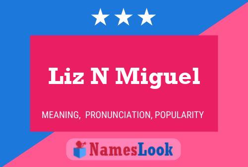 Liz N Miguel Name Poster