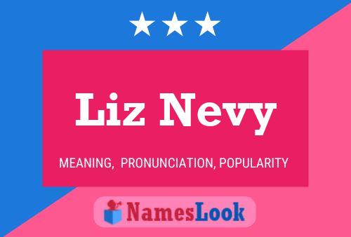 Liz Nevy Name Poster