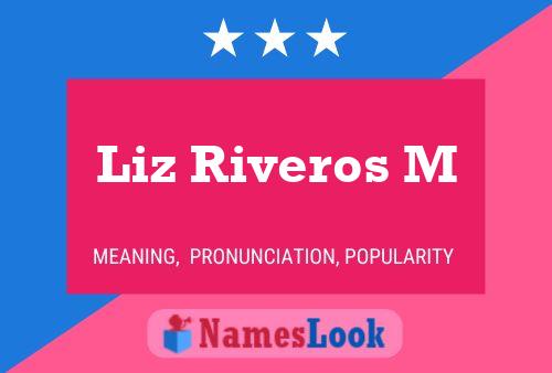 Liz Riveros M Name Poster