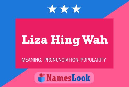 Liza Hing Wah Name Poster