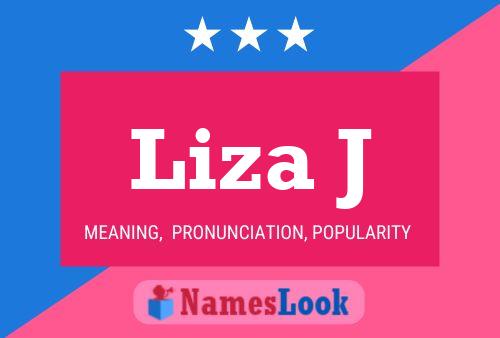 Liza J Name Poster