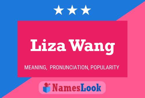 Liza Wang Name Poster