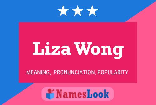 Liza Wong Name Poster