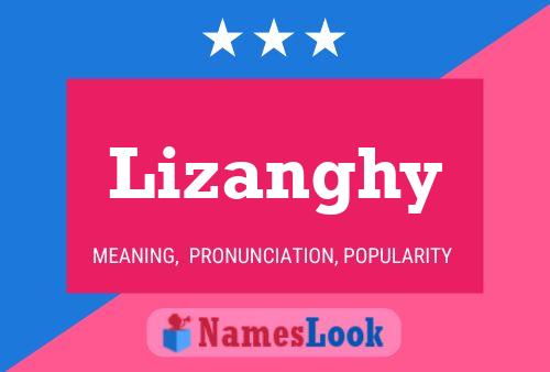 Lizanghy Name Poster