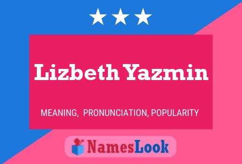 Lizbeth Yazmin Name Poster