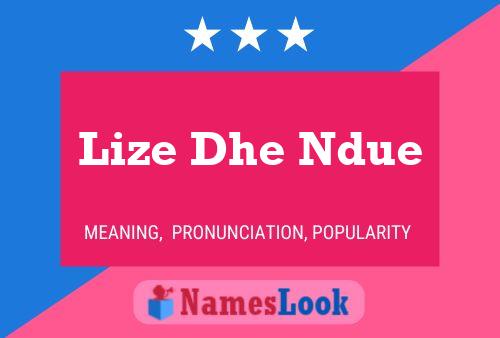 Lize Dhe Ndue Name Poster