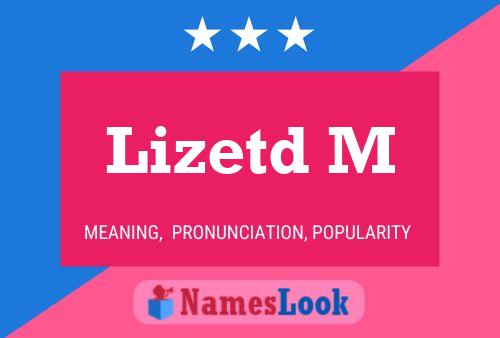 Lizetd M Name Poster