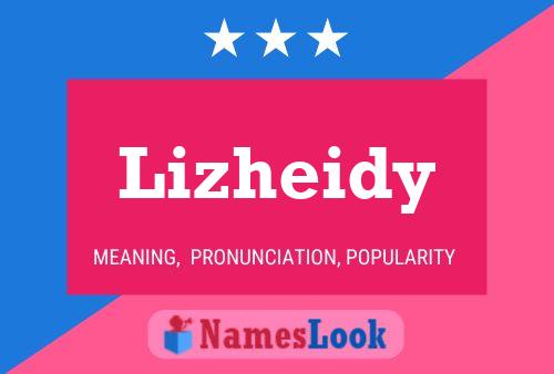 Lizheidy Name Poster