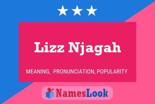 Lizz Njagah Name Poster