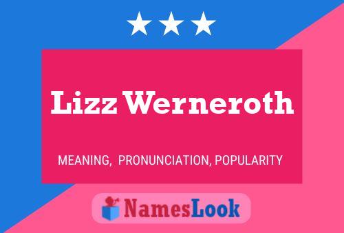 Lizz Werneroth Name Poster