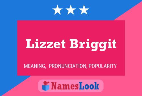 Lizzet Briggit Name Poster