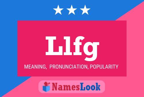 Llfg Name Poster