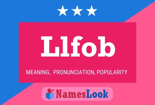 Llfob Name Poster