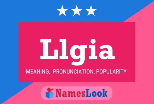 Llgia Name Poster