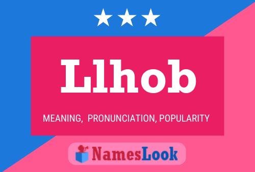 Llhob Name Poster