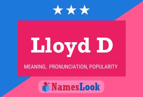 Lloyd D Name Poster