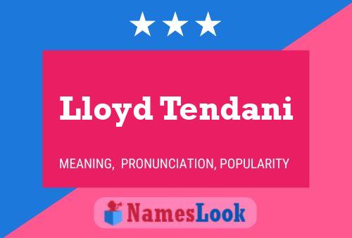 Lloyd Tendani Name Poster