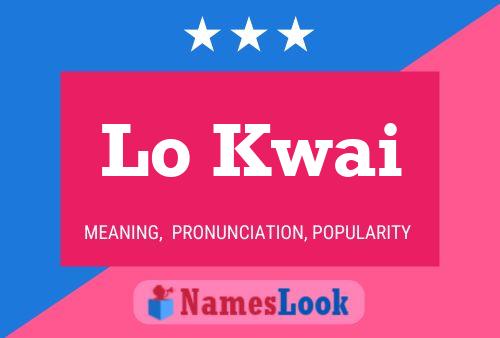 Lo Kwai Name Poster