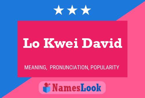 Lo Kwei David Name Poster