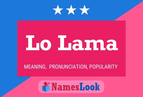 Lo Lama Name Poster