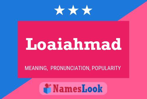 Loaiahmad Name Poster