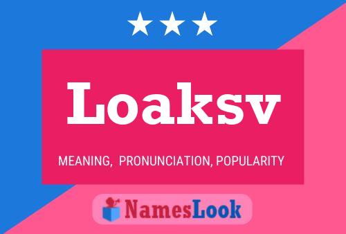 Loaksv Name Poster