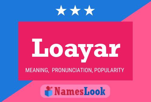 Loayar Name Poster