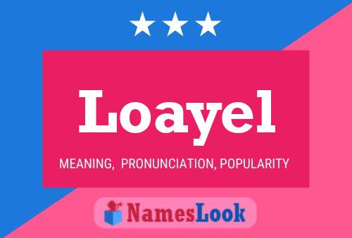 Loayel Name Poster