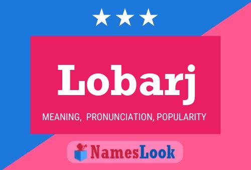 Lobarj Name Poster